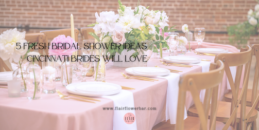Fresh Bridal Shower Ideas for Cincinnati Brides