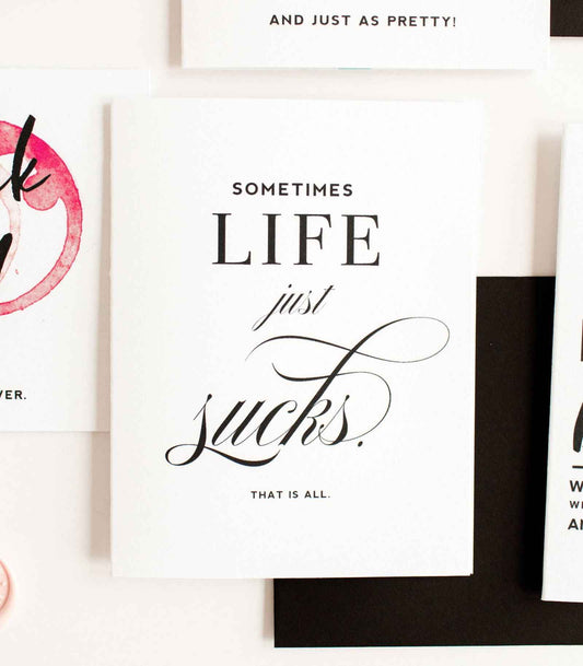 Life Sucks Sympathy Card | Friendship Greeting Card