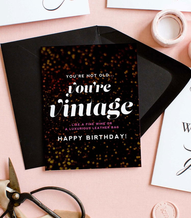 Not Old, You're Vintage, Funny Birthday Greeting Card - Flair Flower Bar & Studio