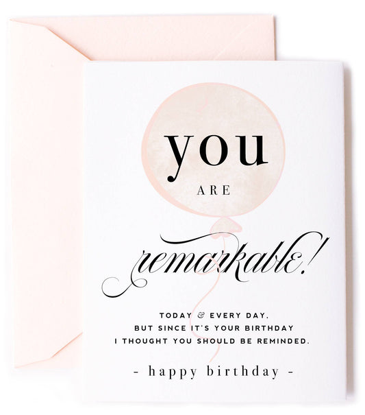 You Are Remarkable - Sweet Birthday Greeting Card