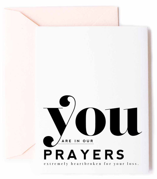 You Are In Our Prayers - Sympathy & Friendship Greeting Card