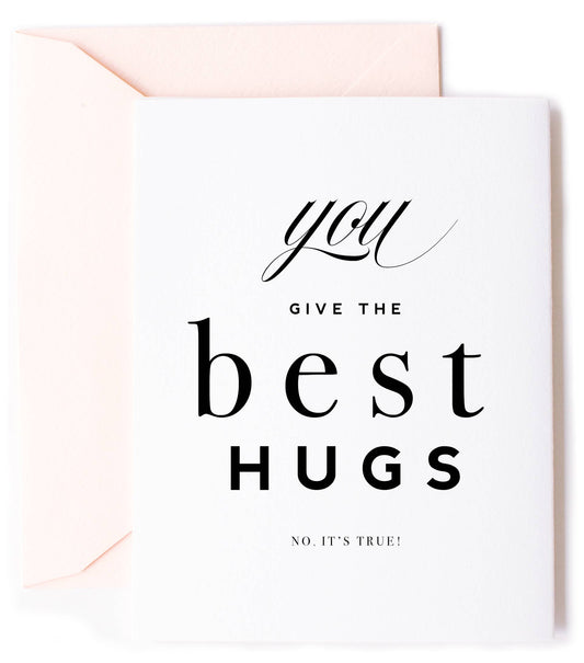 You Give the Best Hugs - Sweet Friendship Greeting Card