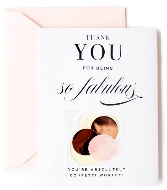 Thank You for Being So Fabulous - Confetti Greeting Card