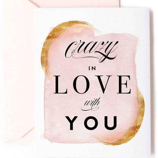 Crazy In Love With You Greeting Card - Flair Flower Bar & Studio