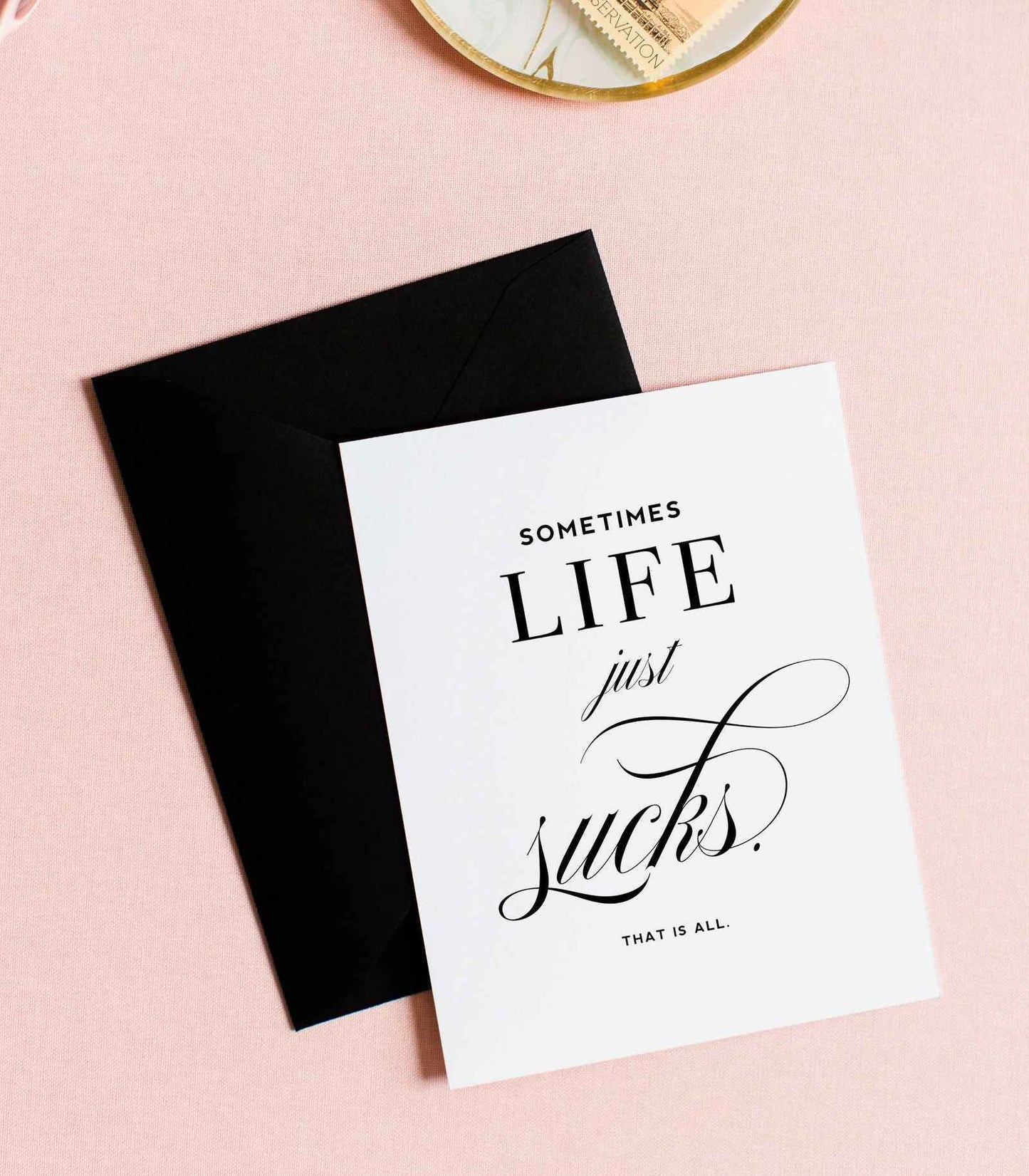 Life Sucks Sympathy Card | Friendship Greeting Card