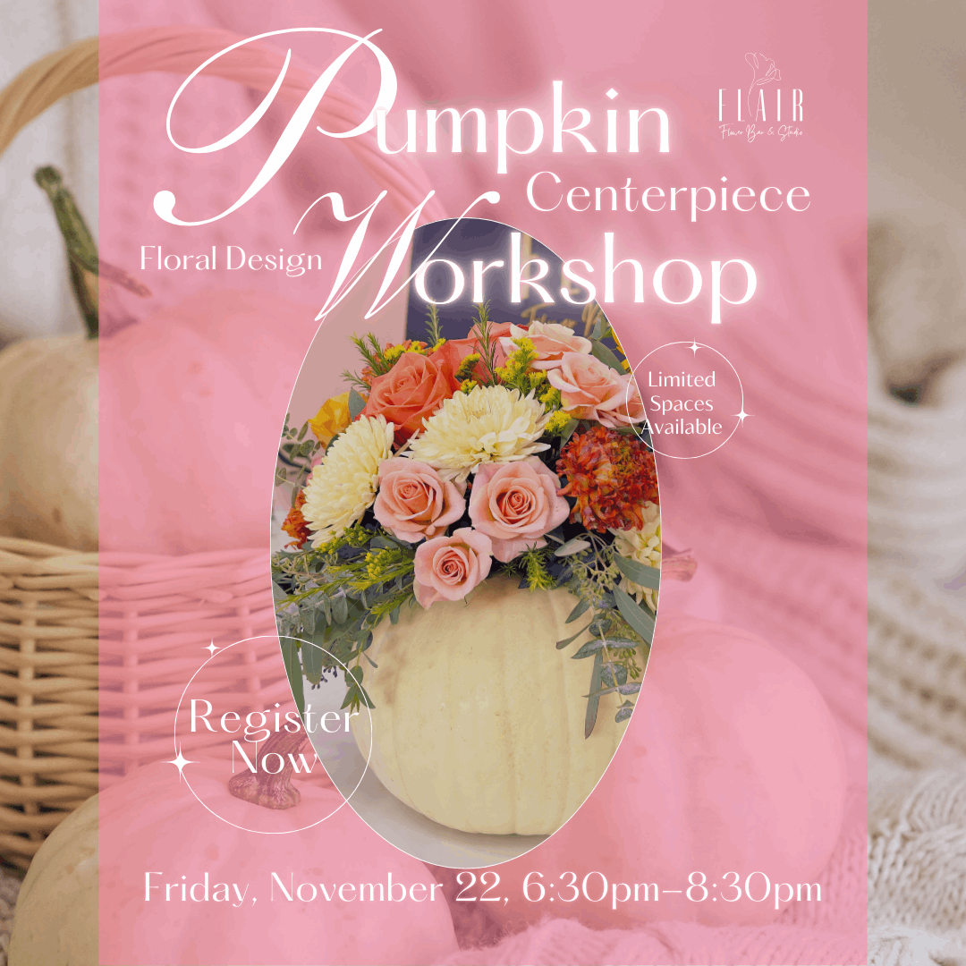 Real Pumpkin Thanksgiving Flower Arranging Workshop-November 22 - Flair Flower Bar & Studio