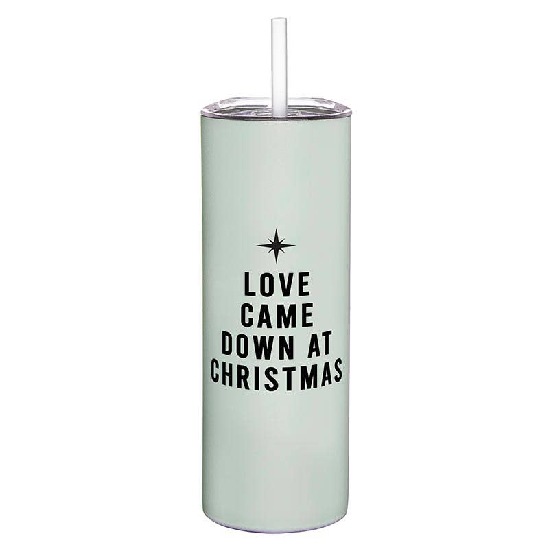 Skinny Tumbler - Love Came Down at Christmas - Flair Flower Bar & Studio