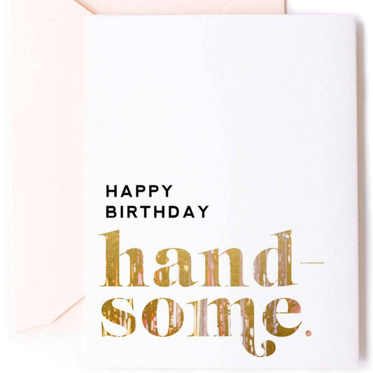 Happy Birthday Handsome - Stylish Greeting Card for Men